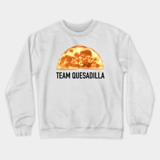 Team Quesadilla Crewneck Sweatshirt